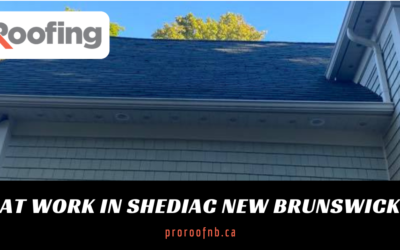 Pro Roofing at Work in Shediac, NB